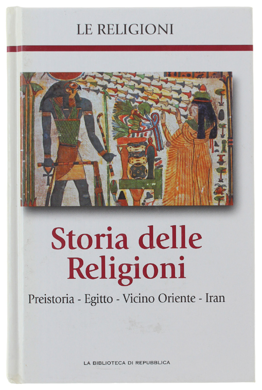 STORIA DELLE RELIGIONI - volume 7: PREISTORIA - EGITTO - …