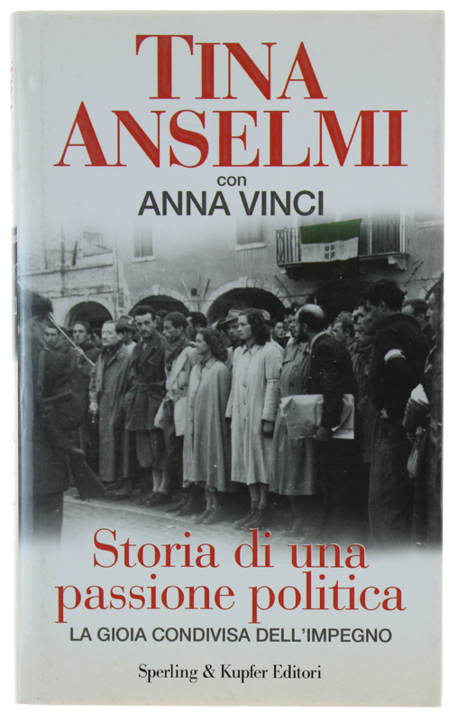 STORIA DI UNA PASSIONE POLITICA [Come nuovo]
