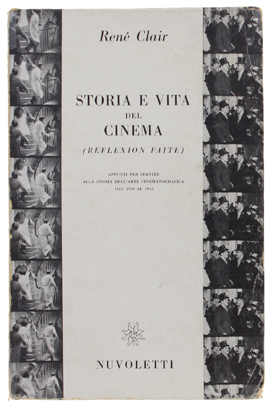 STORIA E VITA DEL CINEMA. (Reflexion faite). Appunti per servire …