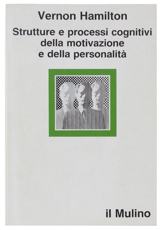 STRUTTURE E PROCESSI COGNITIVI DELLA MOTIVAZIONE E DELLA PERSONALITA'.