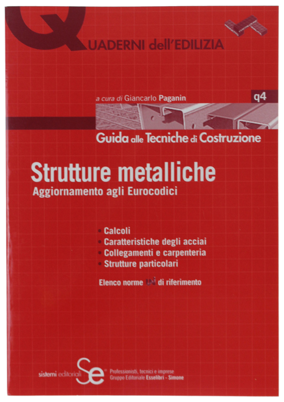 STRUTTURE METALLICHE. Guida alla Tecniche di Costruzione - Aggiornamenti agli …