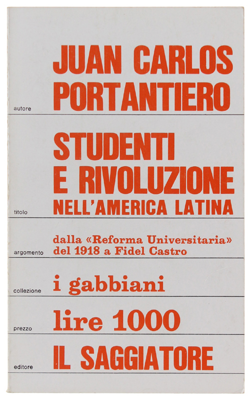 STUDENTI E RIVOLUZIONE NELL'AMERICA LATINA [1a edizione, come nuovo]