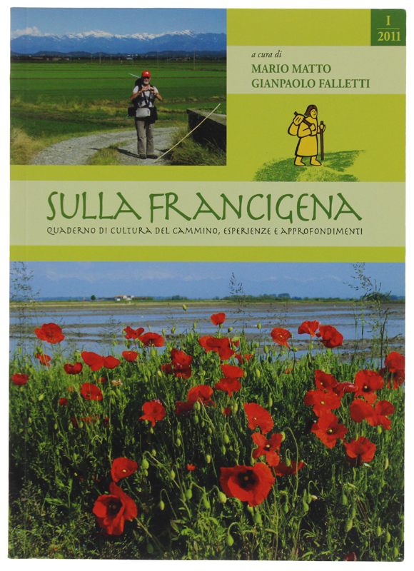 SULLA FRANCIGENA. Quaderno di cultura del cammino, esperienze e approfondimenti …