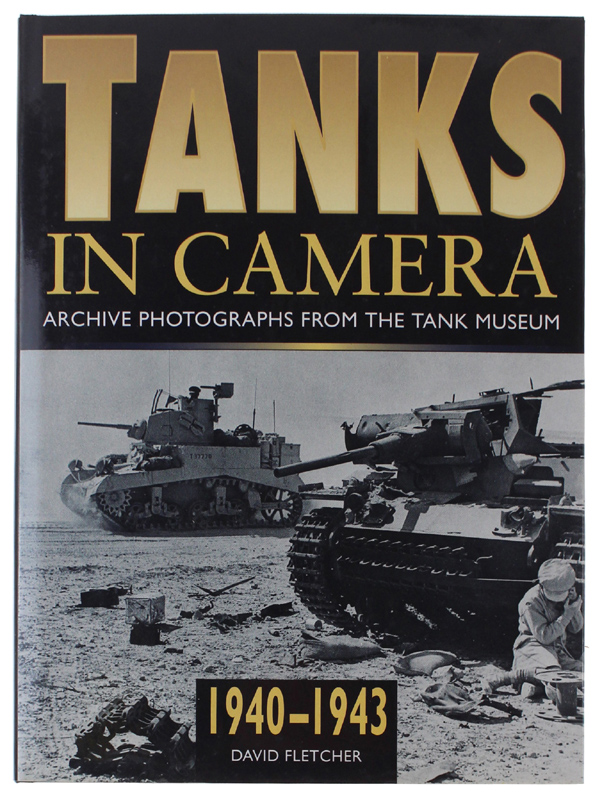 TANKS IN CAMERA: The Western Desert, 1940-43