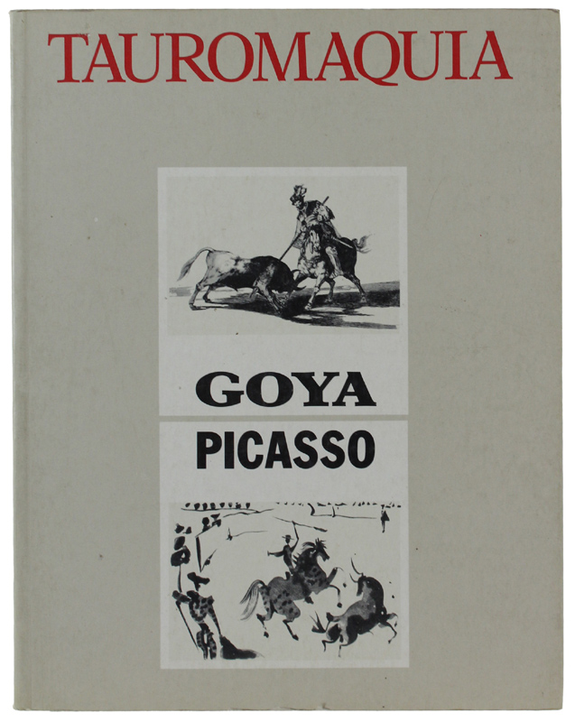 TAUROMAQUIA. Milano, Padiglione d'arte contemporanea, 12 maggio -26 luglio 1985