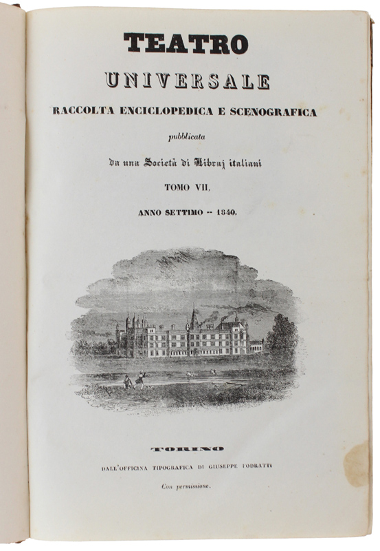 TEATRO UNIVERSALE. Raccolta enciclopedica e scenografica. Anno Settimo - 1840