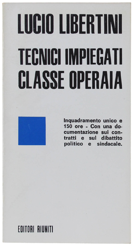 TECNICI IMPIEGATI CLASSE OPERAIA