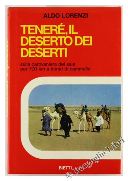 TENERE', IL DESERTO DEI DESERTI. Sulla carovaniera del sale per …