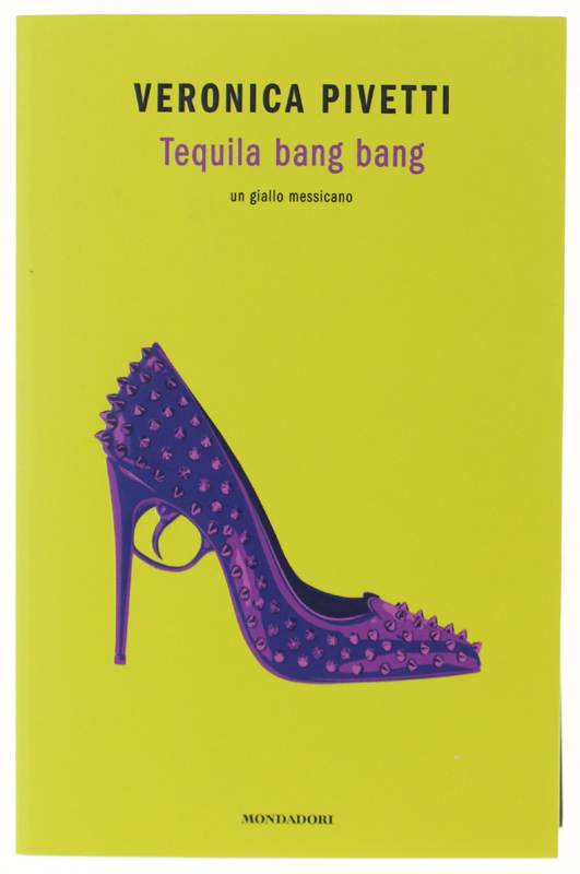 TEQUILA BANG BANG. Un giallo messicano [prima edizione - volume …