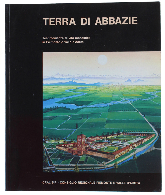 TERRA DI ABBAZIE. Testimonianza di vita monastica in Piemonte e …