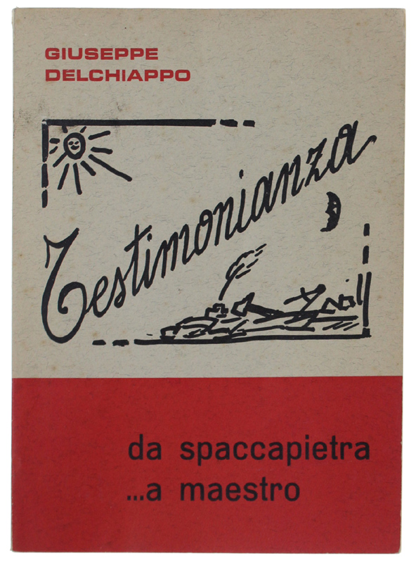 TESTIMONIANZA. Da spaccapietra a maestro [Borgo Val di Taro]