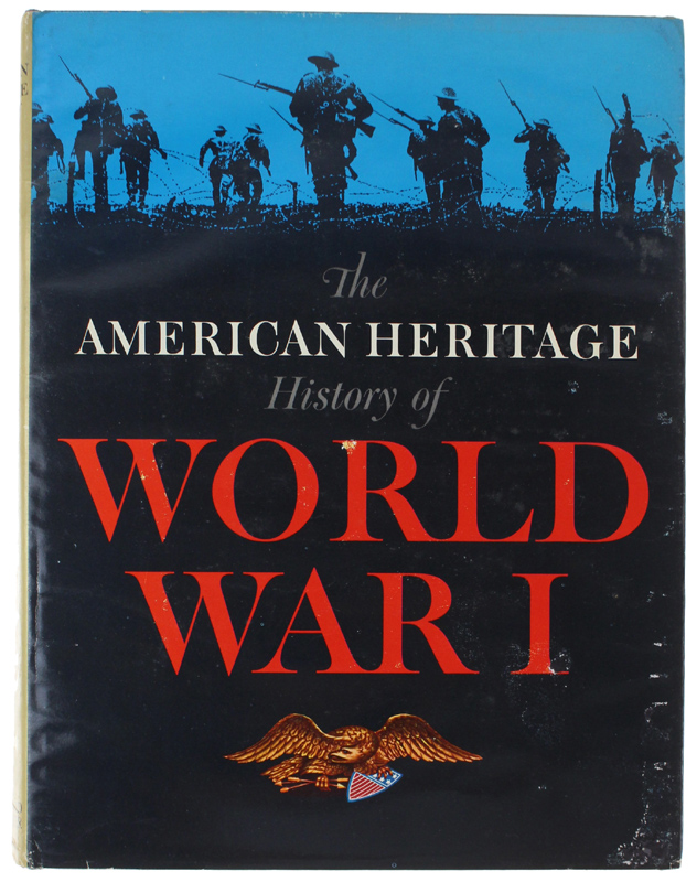 THE AMERICAN HERITAGE HISTORY OF WORLD WAR I