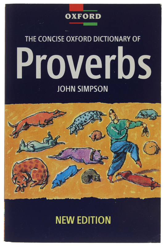 THE CONCISE OXFORD DICTIONARY OF PROVERBS - New edition