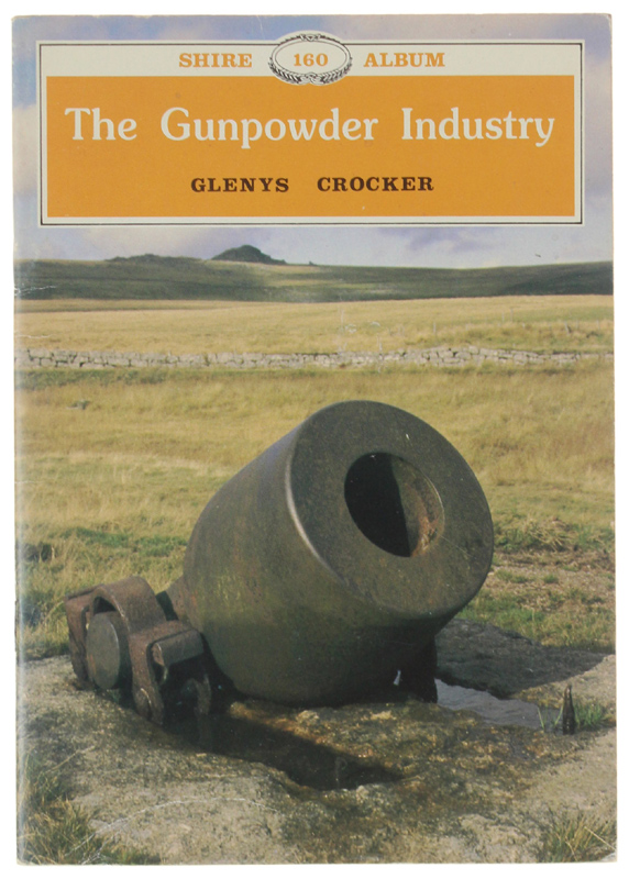 THE GUNPOWDER INDUSTRY. Shire Album 160