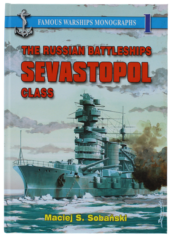 THE RUSSIAN BATTLESHIPS SEVASTOPOL CLASS