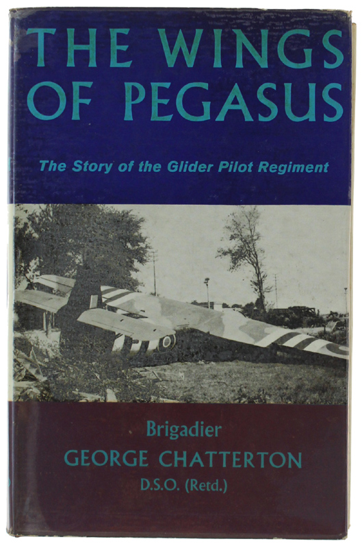 THE WINGS OF PEGASUS. The Story of the Glider Pilot …