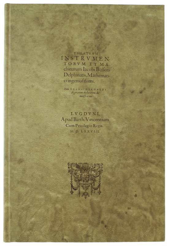THEATRUM INSTRUMENTORUM ET MACHINARUM Jacobi Bessoni [grande formato, reprint dell'edizione …