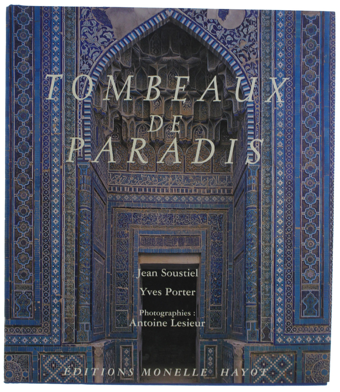 TOMBEAUX DE PARADIS. Le Shah-e Zende de Samarcande et la …