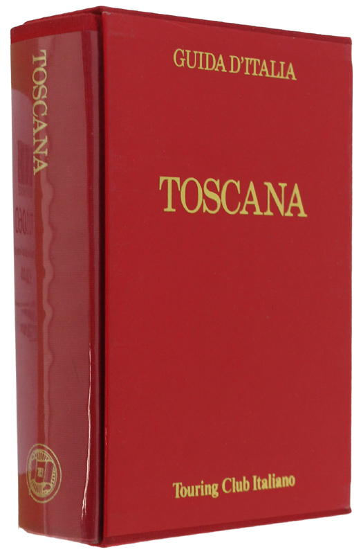 TOSCANA (esclusa Firenze) - Guida d'Italia. 5a edizione [Guide rosse]