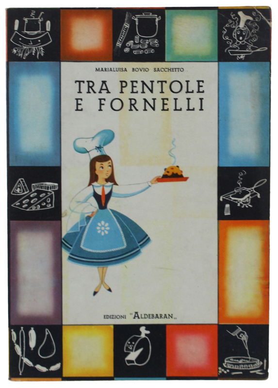 TRA PENTOLE E FORNELLI