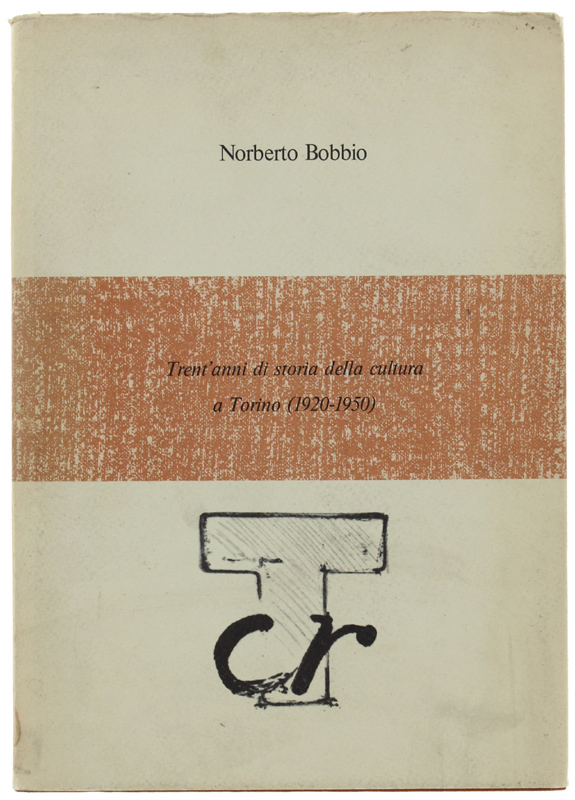 TRENT'ANNI DI STORIA DELLA CULTURA A TORINO (1920-1950)
