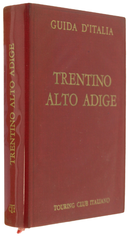 TRENTINO ALTO ADIGE - Guida d'Italia. 6a edizione [Guide rosse]