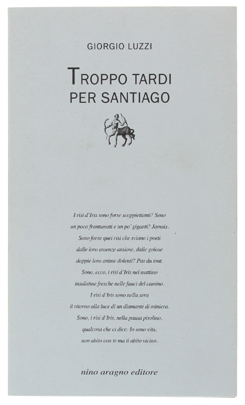 TROPPO TARDI PER SANTIAGO [1a edizione, con dedica dell'A.]