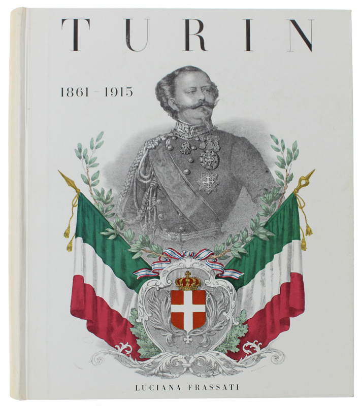 TURIN 1880 - 1915 (bilingual edition: french - english)