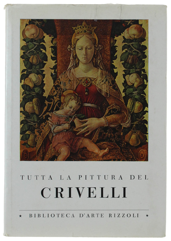 TUTTA LA PITTURA DEL CRIVELLI