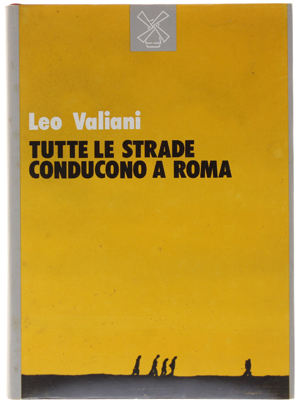 TUTTE LE STRADE CONDUCONO A ROMA
