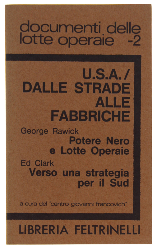 U.S.A./ DALLE STRADE ALLE FABBRICHE.