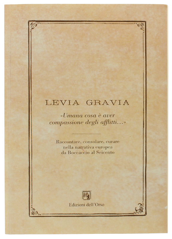 UMANA COSA E'12 AVER COMPASSIONE DEGLI AFFLITTI." Raccontare, consolare, curare, …