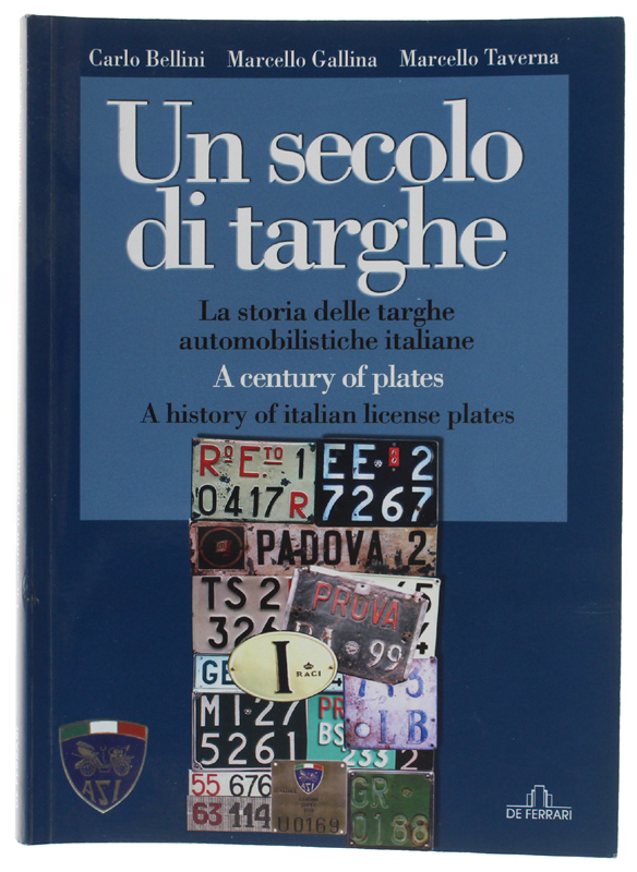 UN SECOLO DI TARGHE. La storia delle targhe automobilistiche italiane …