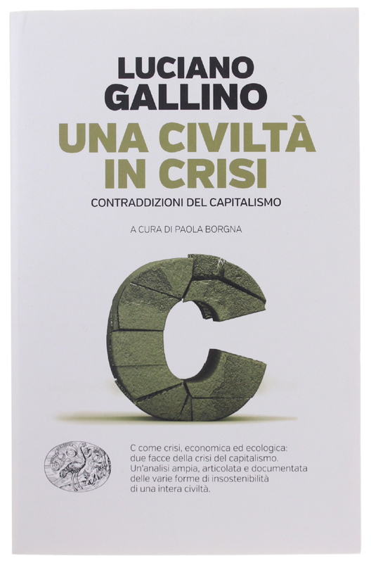 UNA CIVILTA' IN CRISI. Contraddizioni del capitalismo [1a edizione, nuovo]
