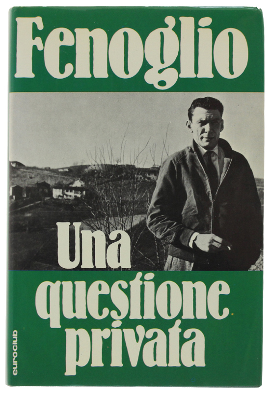 UNA QUESTIONE PRIVATA. Romanzo.