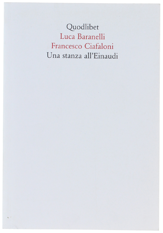 UNA STANZA ALL'EINAUDI. A cura di Alberto Saibene [volume nuovo]