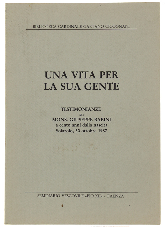 UNA VITA PER LA SUA GENTE. Testimonianze su mons. Giuseppe …