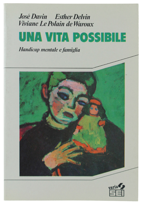 UNA VITA POSSIBILE. Handicap Mentale e Famiglia [come nuovo]