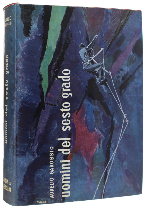 UOMINI DEL SESTO GRADO [splendido volume]