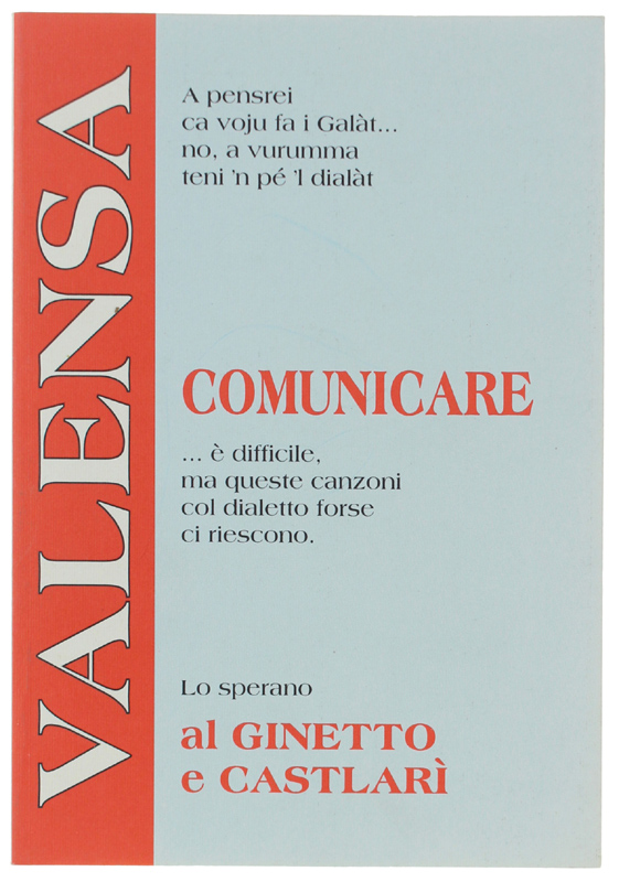 VALENSA - COMUNICARE .è difficile, ma queste canzoni col dialetto …