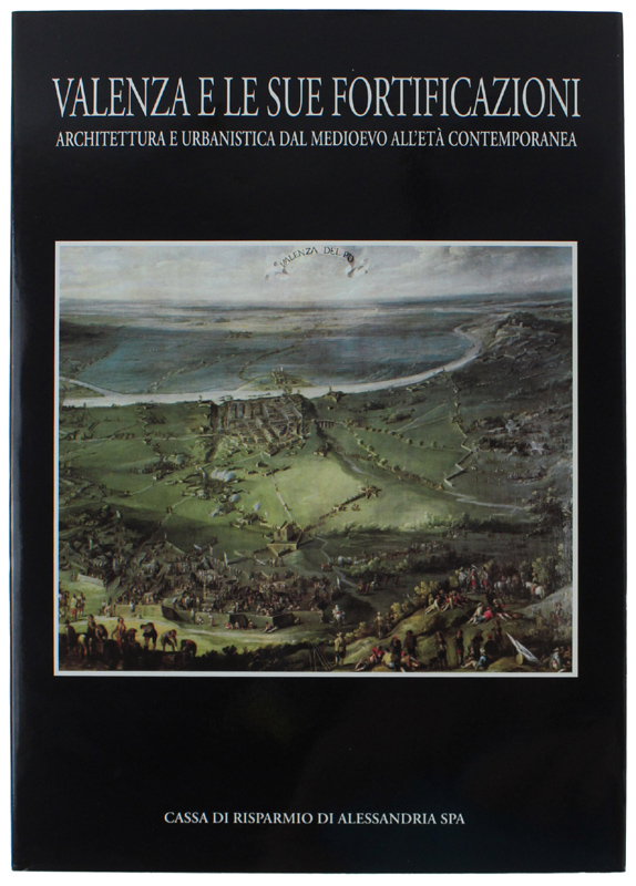VALENZA E LE SUE FORTIFICAZIONI - architettura e urbanistica dal …