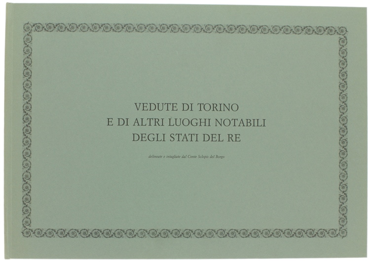 VEDUTE DI TORINO E DI ALTRI LUOGHI NOTABILI DEGLI STATI …