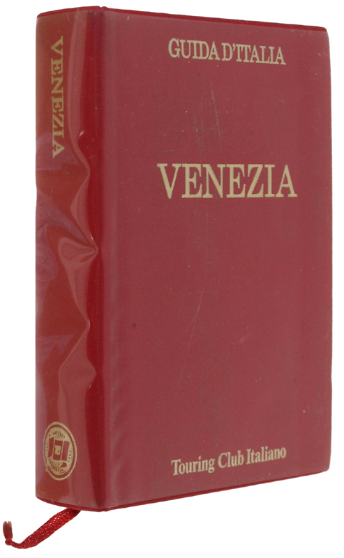 VENEZIA - Guida d'Italia. 3a edizione [Guide rosse]
