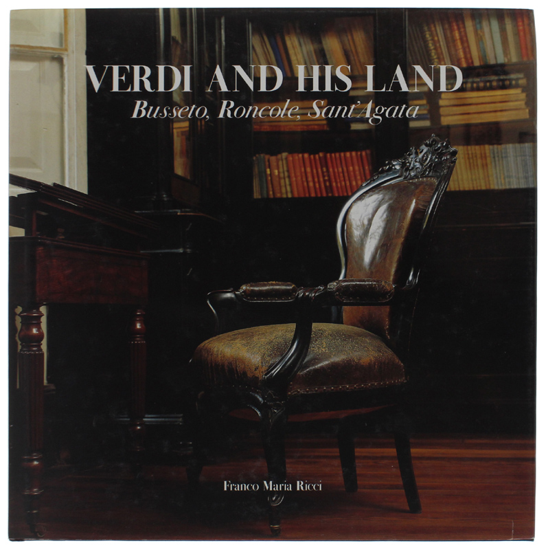 VERDI AND HIS LAND: BUSSETO, RONCOLE, SANT'AGATA [english edition, as …