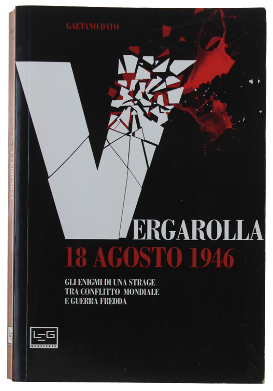 VERGAROLLA 18 AGOSTO 1946. Gli enigmi di una strage tra …