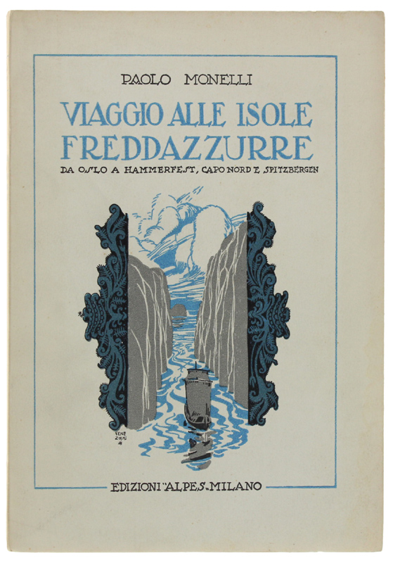 VIAGGIO ALLE ISOLE FREDDAZZURRE. Da Oslo a Hammerfest, Capo Nord …