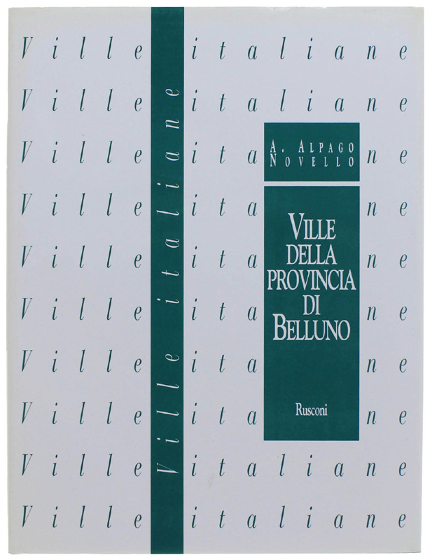 VILLE DELLA PROVINCIA DI BELLUNO. Veneto 1