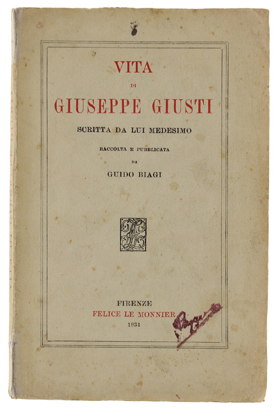 VITA DI GIUSEPPE GIUSTI SCRITTA DA LUI MEDESIMO raccolta e …