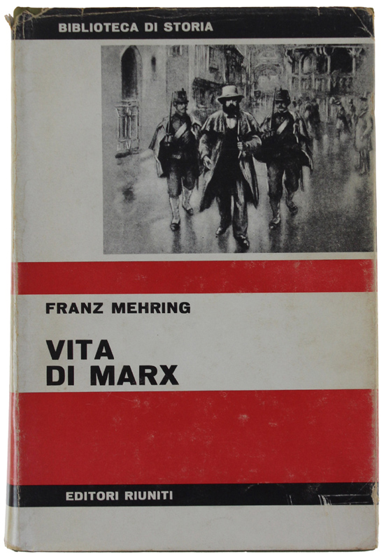 VITA DI MARX. Prefazione di Ernesto Ragionieri [volume rilegato, ottimo]