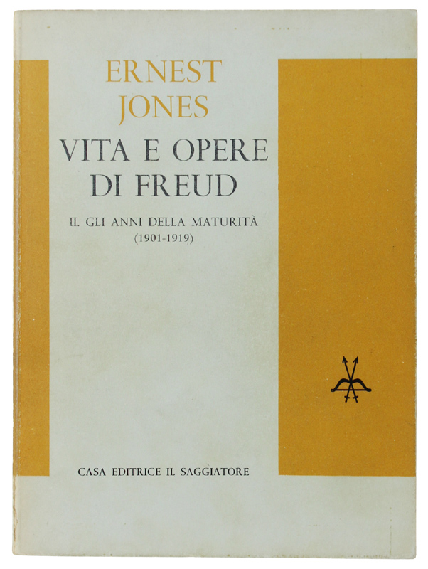 VITA E OPERE DI FREUD. Vol. II: Gli anni della …